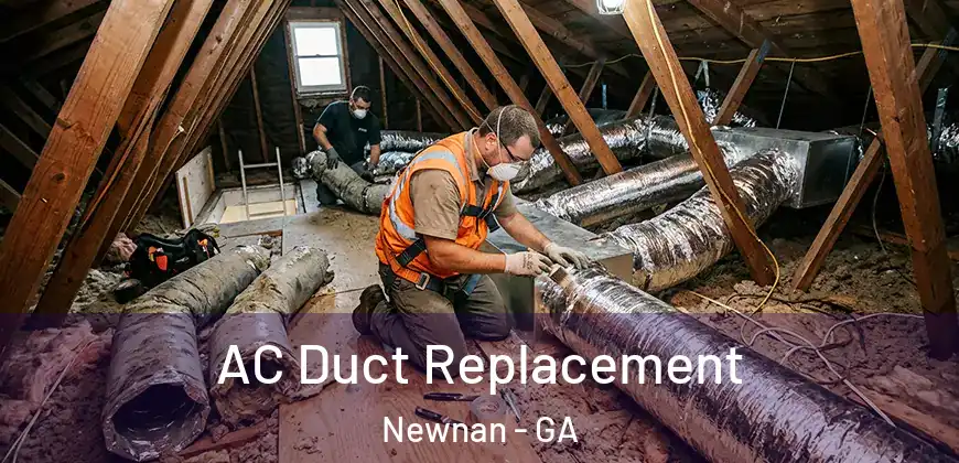  AC Duct Replacement Newnan - GA