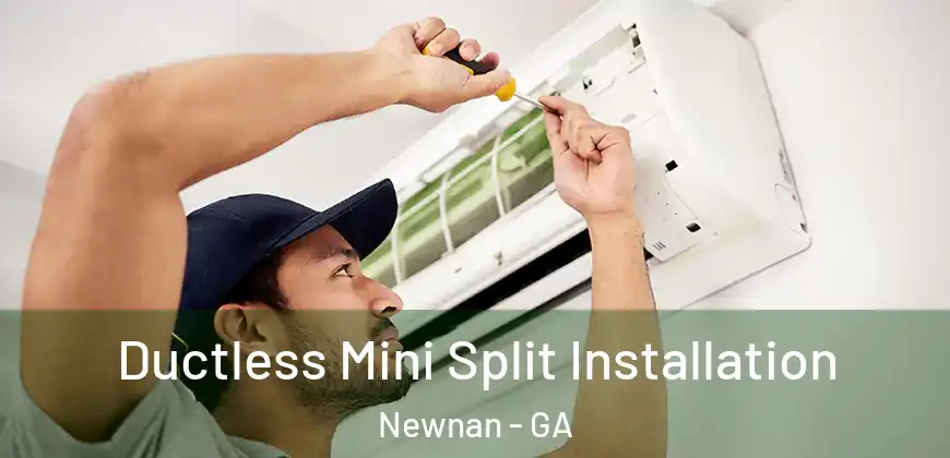  Ductless Mini Split Installation Newnan - GA