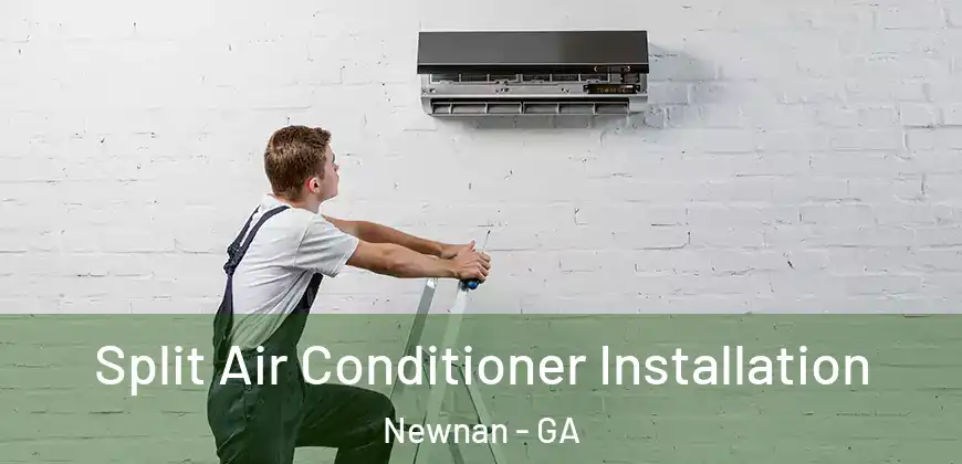  Split Air Conditioner Installation Newnan - GA